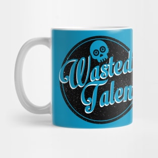 wasted talent Mug